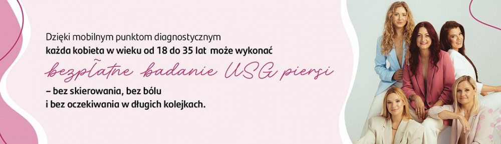 Dzięki mobilnym punktom diagnostycznym każda kobieta w wieku od 18 do 35 lat może wykonać bezpłatne badanie USG piersi – bez skierowania, bez bólu i bez oczekiwania w długich kolejkach.